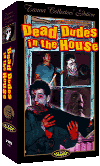 Dead Dudes In The House 